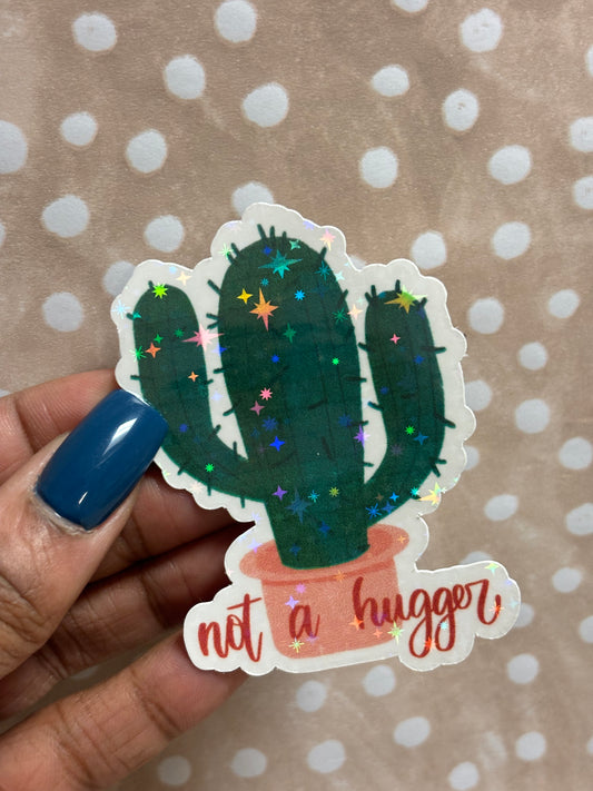 Not a Hugger Vinyl Sticker